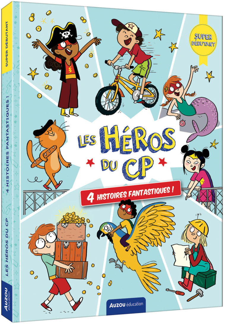 LES HÉROS DU CP - SUPER DÉBUTANT - 4 HISTOIRES FANTASTIQUES ! - COLLECTIF - AUZOU