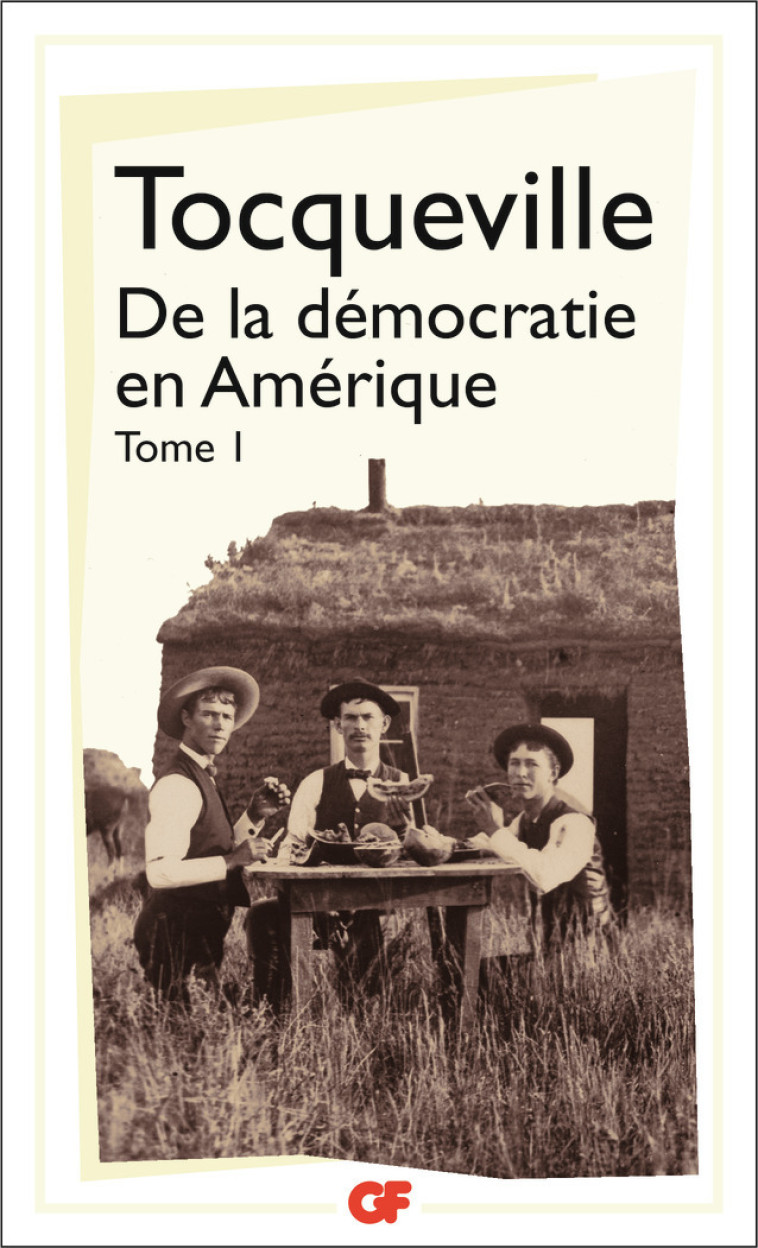 De la démocratie en Amérique - TOCQUEVILLE A D. - FLAMMARION