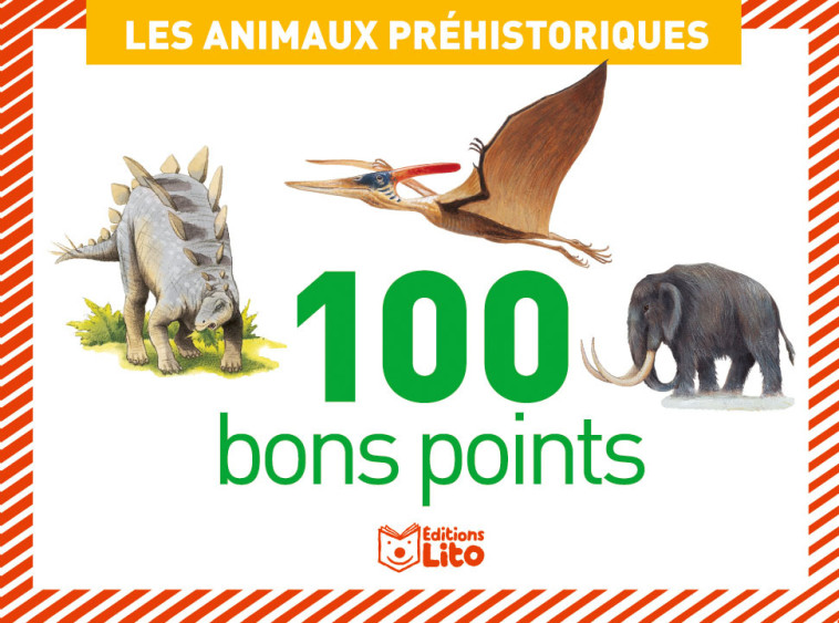 100 BONS POINTS ANIM. PREHISTO - XXX - LITO