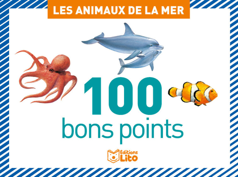 100 BONS POINTS ANIMAUX MER - XXX - LITO