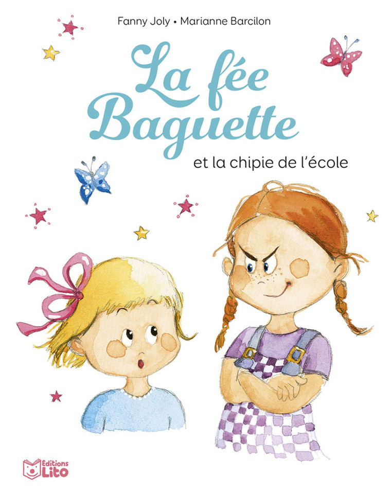 LA FEE BAGUETTE ET LA CHIPIE - JOLY - LITO