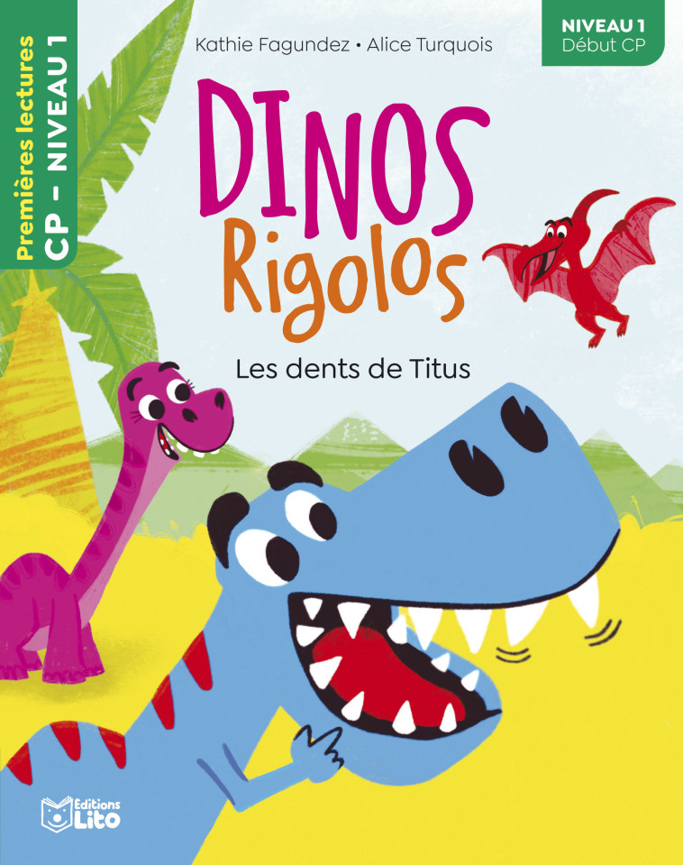 DINOS RIGOLOS-DENTS TITUS NIV1 - Kathie Fagundez, Alice Turquois - LITO