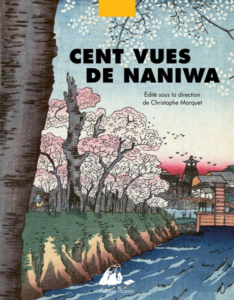 Cent Vues de Naniwa - MARQUET CHRISTOPHE - PICQUIER