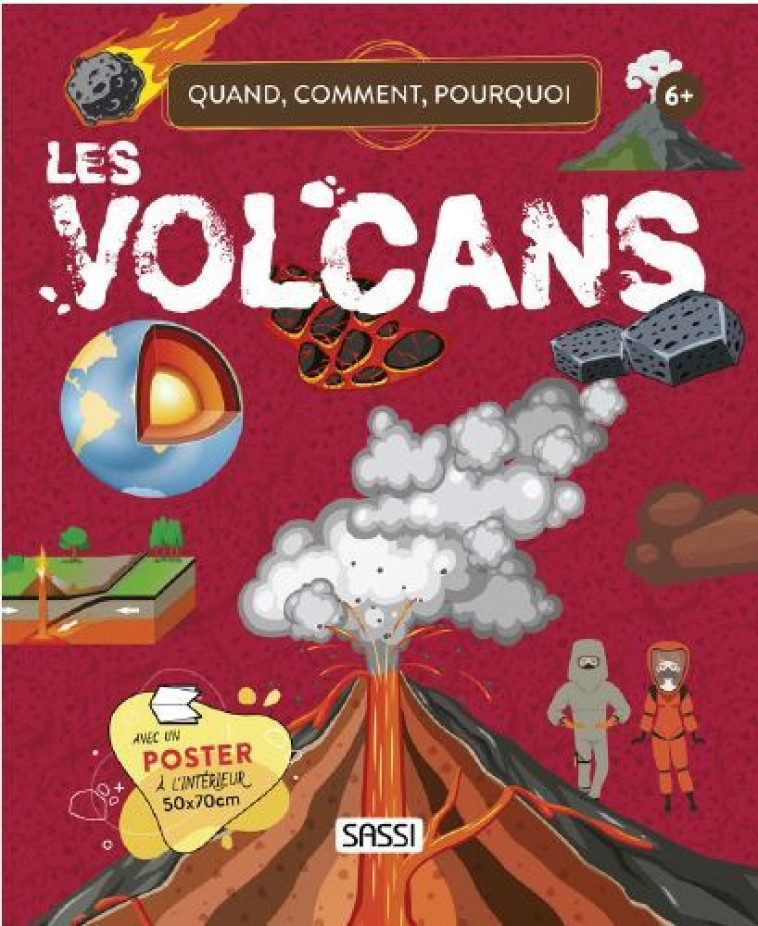 Les volcans - Quand, comment, pourquoi - BONAGURO/LORENZI - SASSI