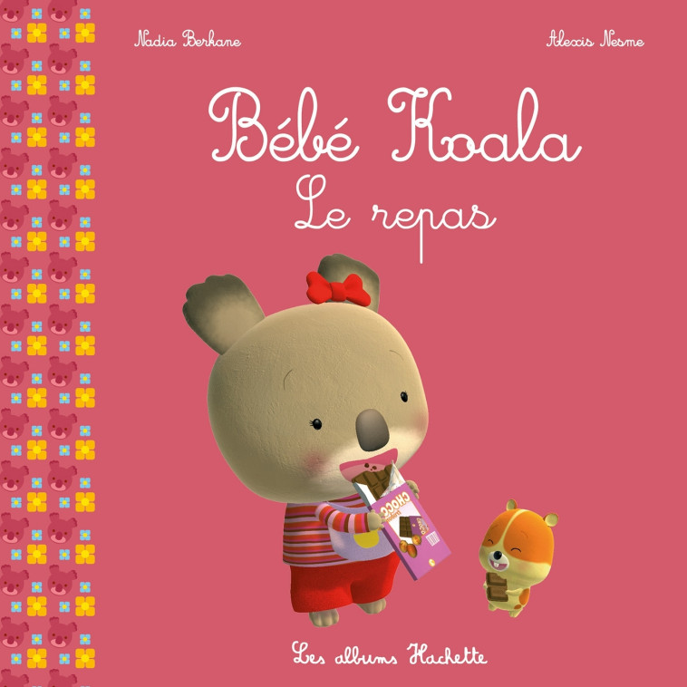 Bébé Koala - Le repas - Nadia Berkane, Alexis Nesme - HACHETTE ENFANT