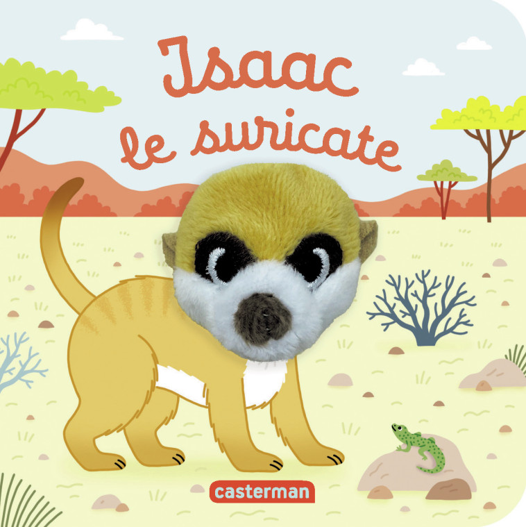 Isaac le suricate -  HELENE CHETAUD, Hélène Chetaud - CASTERMAN