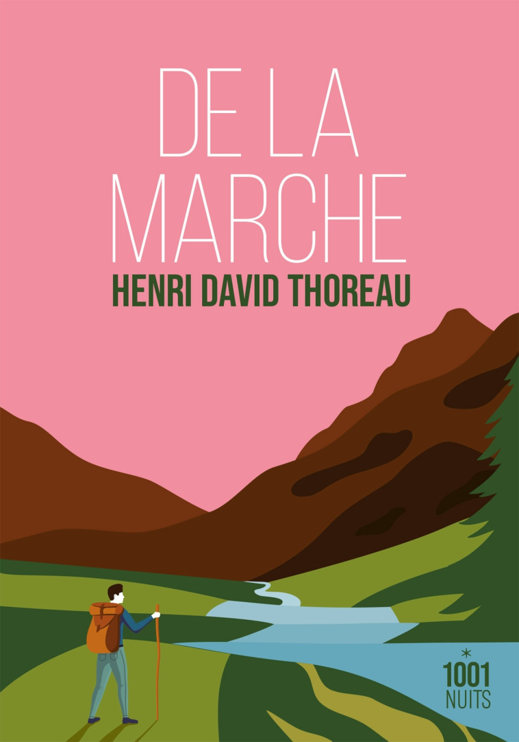 De la marche - Henry David Thoreau - 1001 NUITS