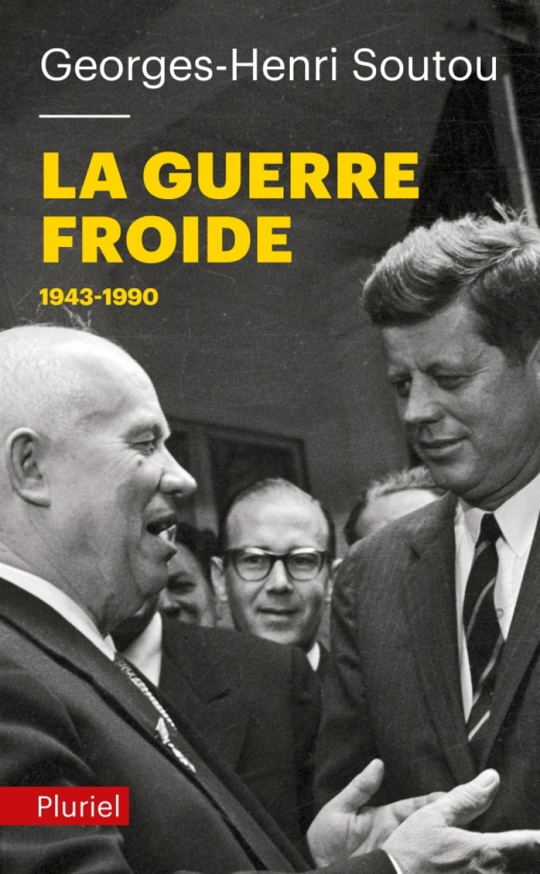 La Guerre froide - Georges-Henri Soutou - PLURIEL