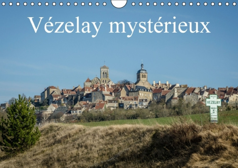 Vézelay mystérieux (Calendrier mural Calendrier perpétuel DIN A4 horizontal) - Alain Gaymard - CALVENDO