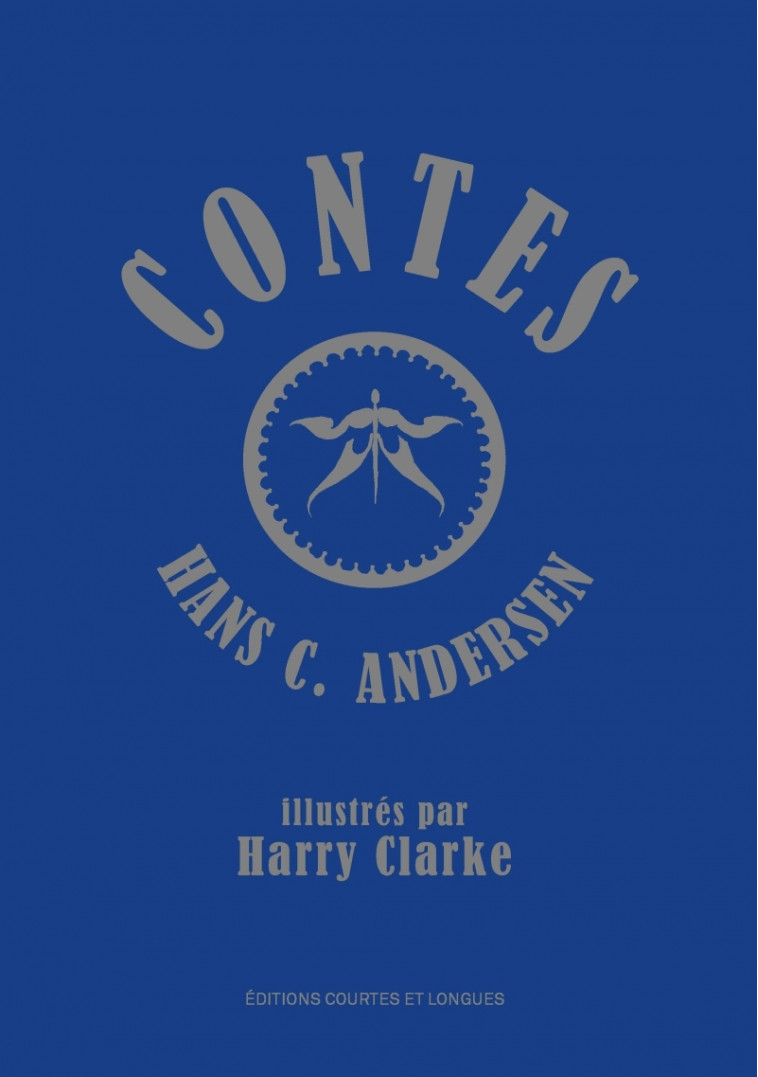 Les contes d'Andersen - Hans Christian Andersen, Harry Clarke - COURTES LONGUES