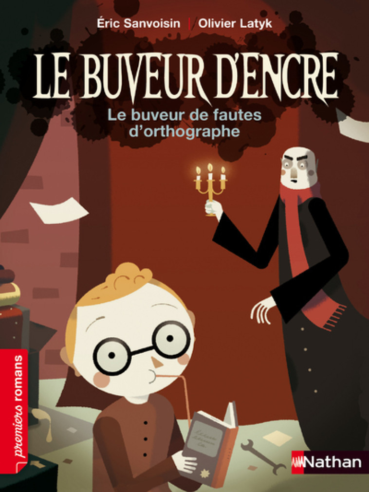 Le Buveur d'encre: Le buveur de fautes d'orthographe - Éric Sanvoisin, Olivier Latyk - NATHAN