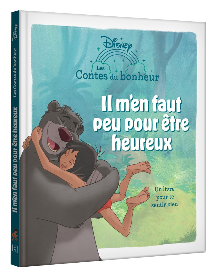 LE LIVRE DE LA JUNGLE - Les contes du bonheur - Il m'en faut peu pour être heureux - Disney - LE MIERE - DISNEY HACHETTE