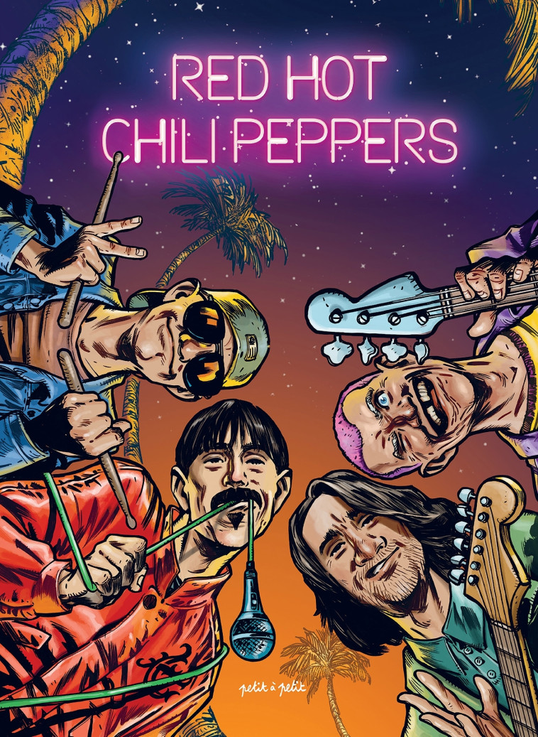 Red Hot Chilli Peppers - Borja Figuerola, Samuel Degasne,  MULTI AUTEURS - PETIT A PETIT