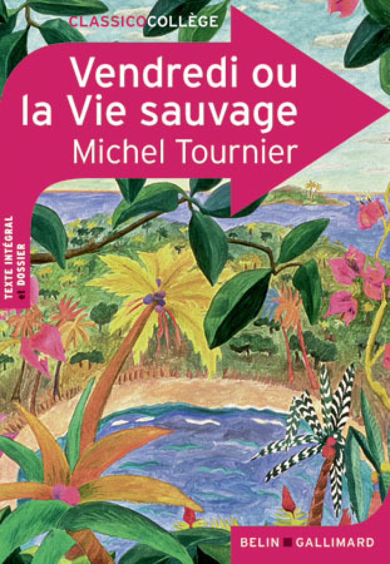 Vendredi ou la Vie sauvage - Michel Tournier - BELIN EDUCATION