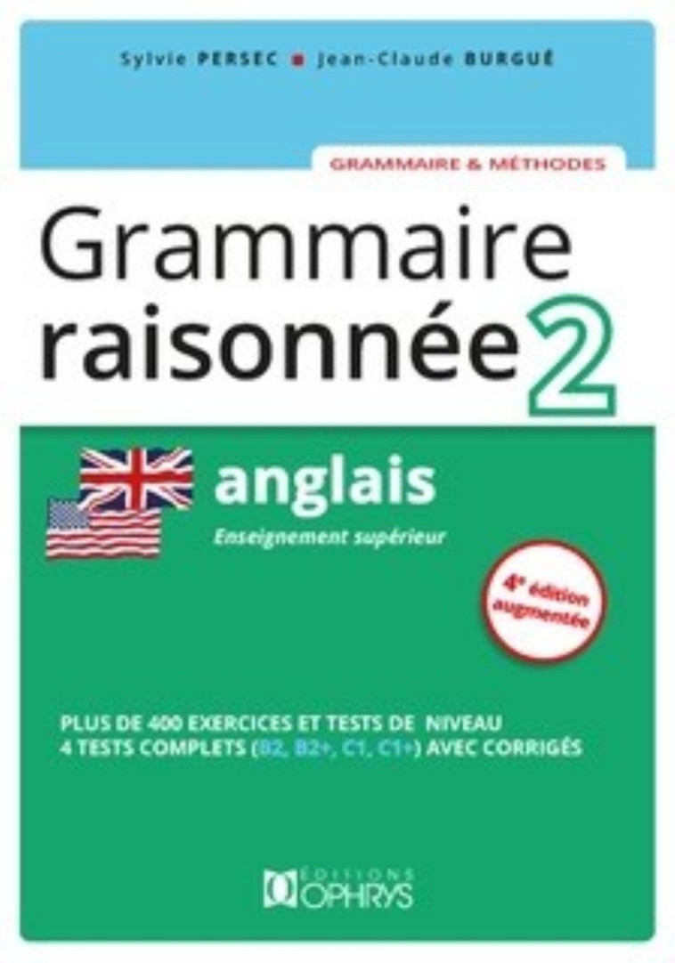 Grammaire raisonnée Anglais 2 - Jean-Claude Burgue, Sylvie Persec - OPHRYS