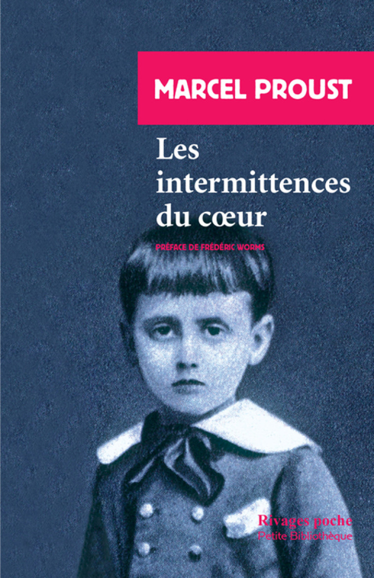 Les Intermittences du coeur - Marcel Proust, Frédéric Worms, Lidia Breda - RIVAGES