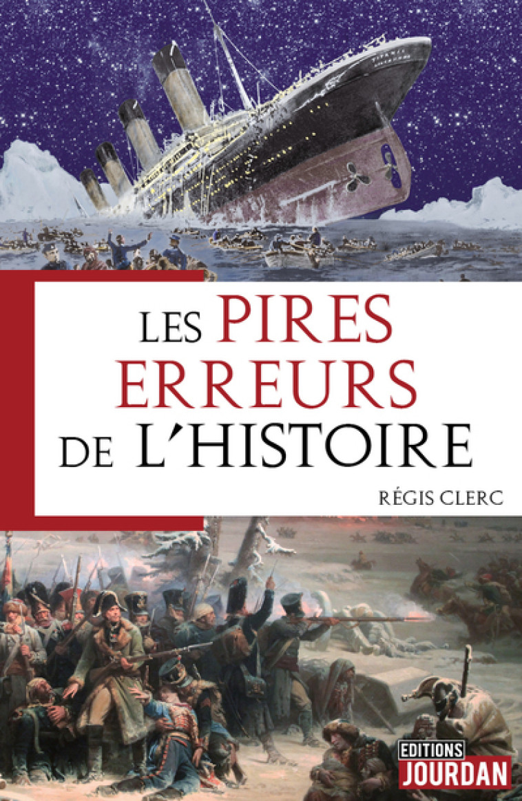 LES PIRES ERREURS DE L'HISTOIRE -  CLERC REGIS - JOURDAN EDITION