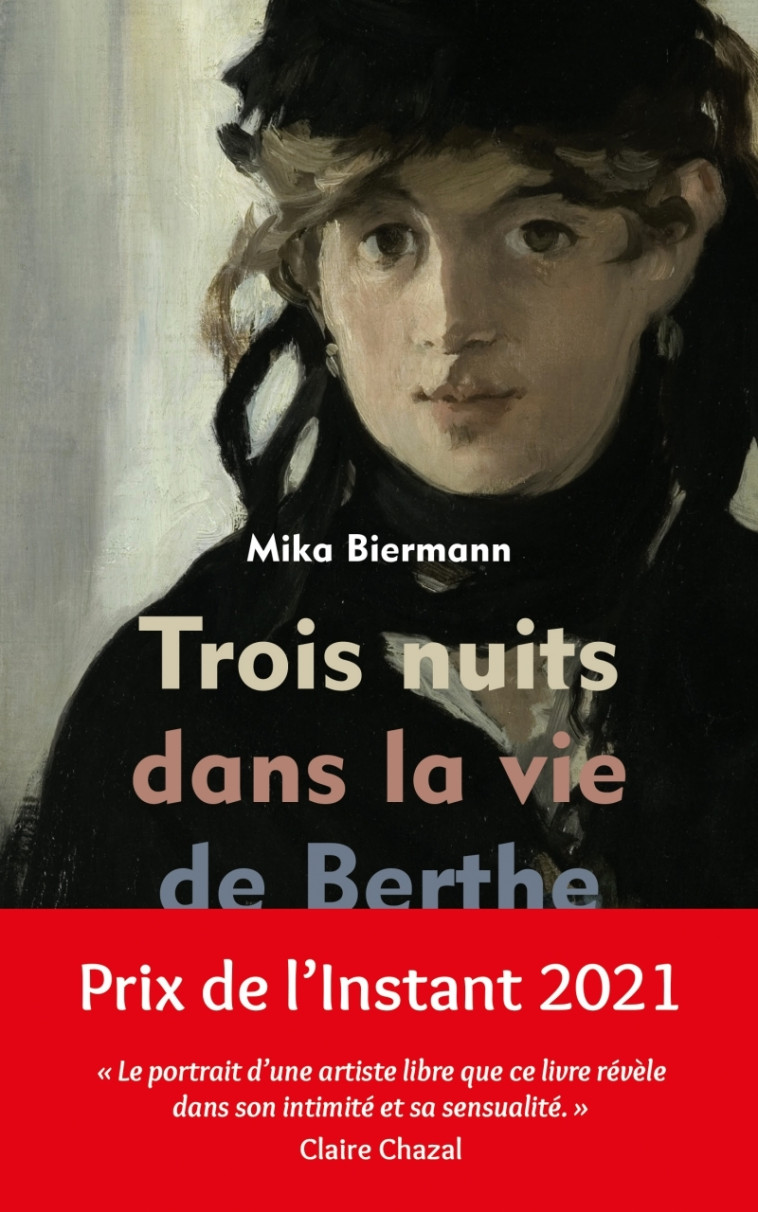 Trois nuits dans la vie de Berthe Morisot - Mika Biermann - ANACHARSIS