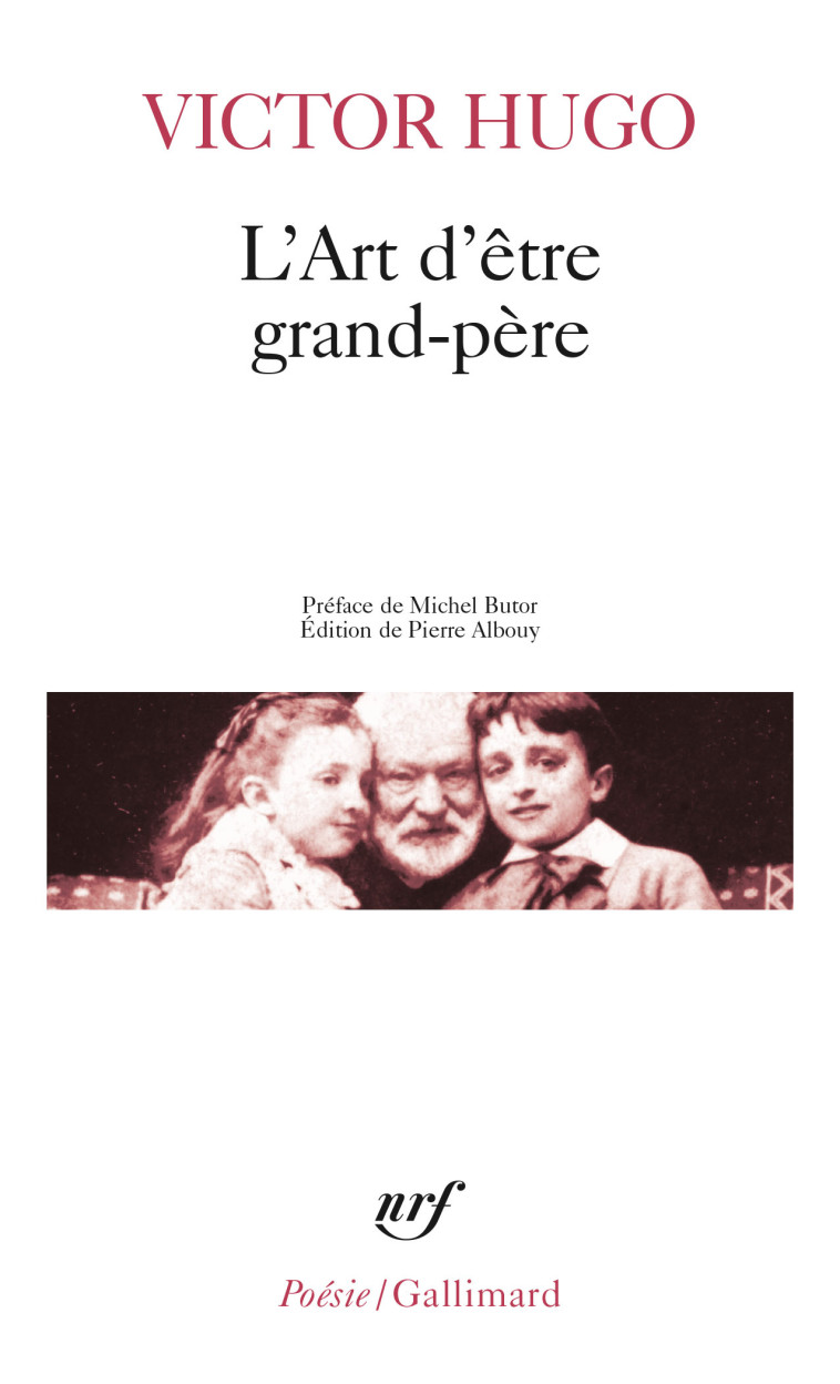 L'ART D'ETRE GRAND-PERE - HUGO/BUTOR - GALLIMARD