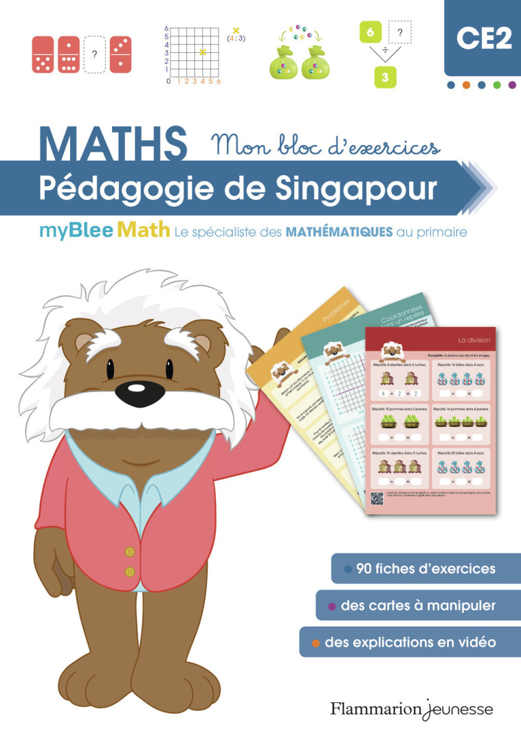 MyBlee Math - Mon bloc d'exercices CE2 - Pédagogie de Singapour - Laetitia Grail - FLAM JEUNESSE