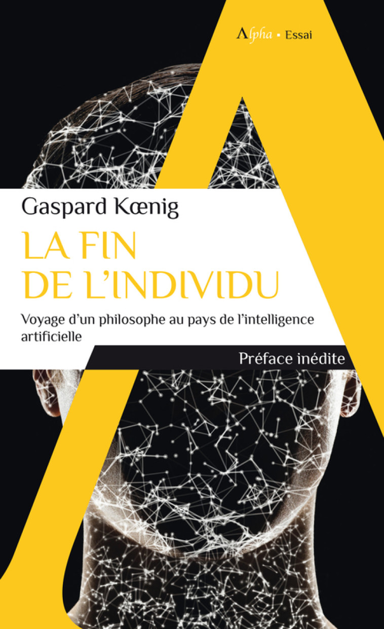 La fin de l'individu - Gaspard Koenig - ALPHA