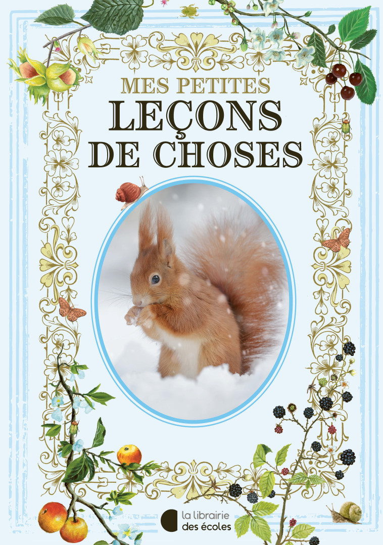 Mes petites leçons de choses - COLLECTIF - LIB DES ECOLES