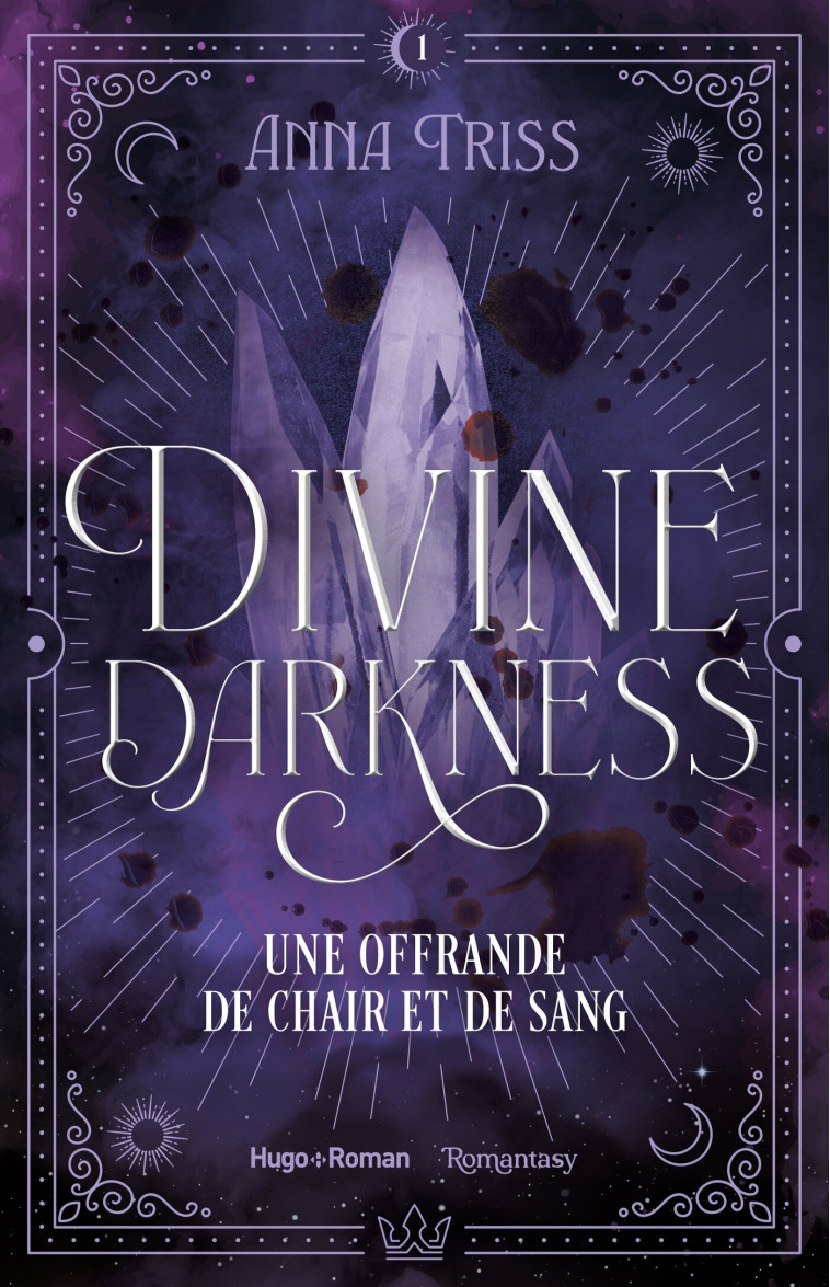 Divine darkness - Tome 1 - Anna Triss - HUGO ROMAN