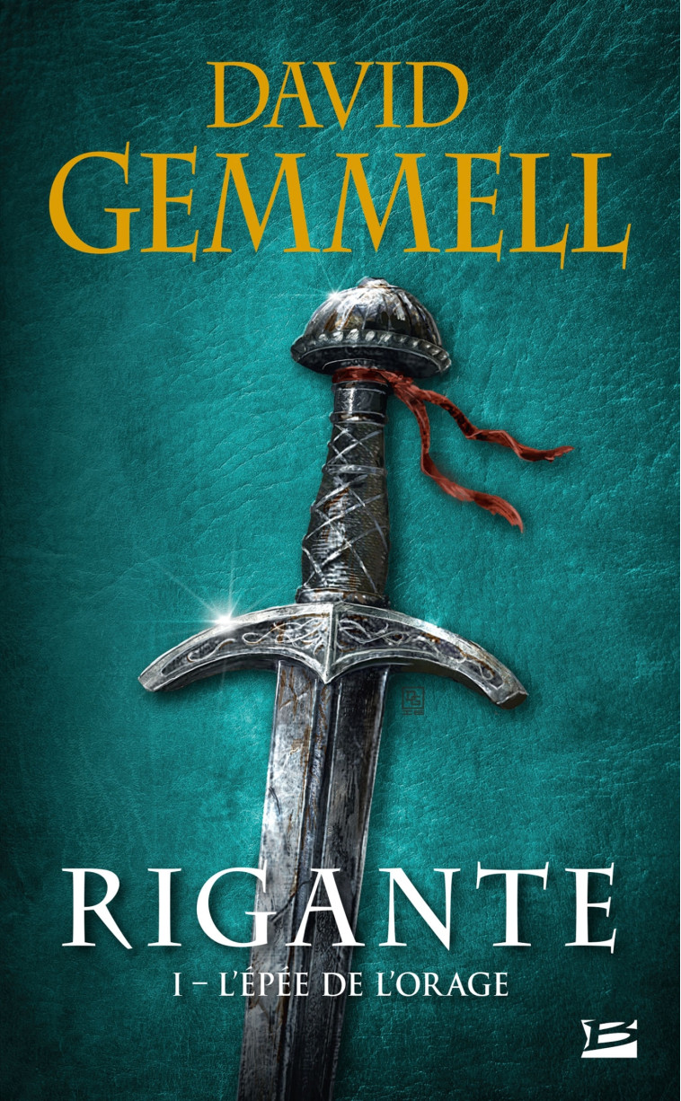 Rigante, T1 : L'Épée de l'Orage - David Gemmell - BRAGELONNE