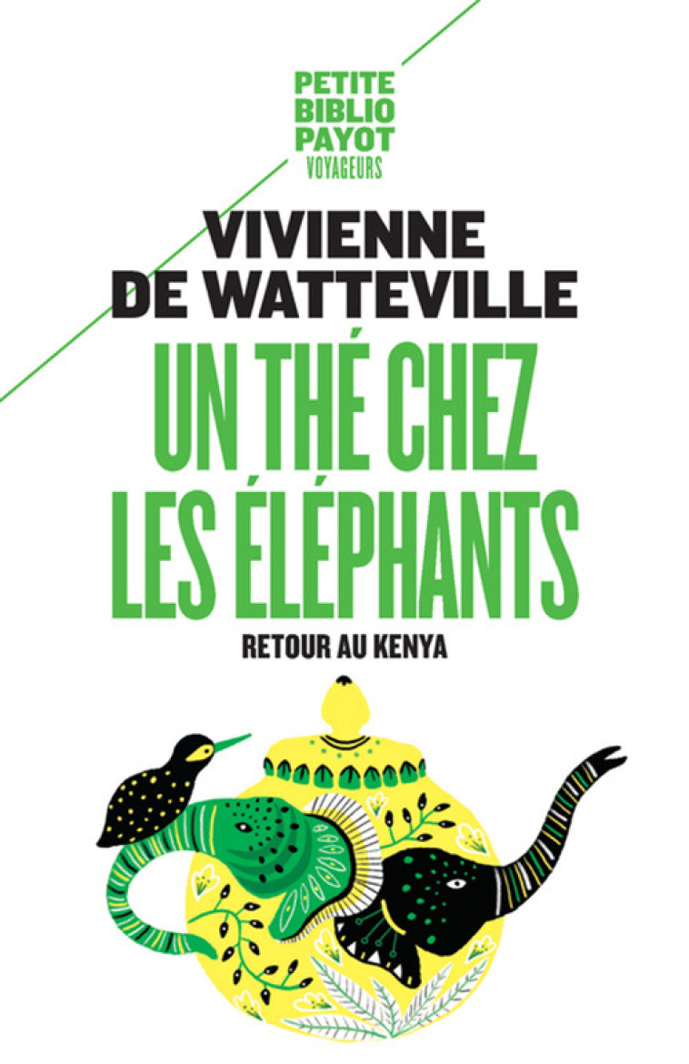 Un thé chez les éléphants - Vivienne De watteville, G. Jean-aubry - PAYOT