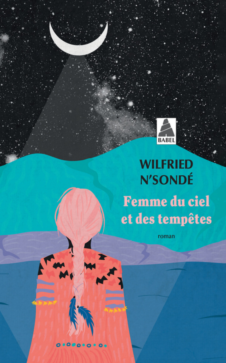 Femme du ciel et des tempêtes - Wilfried N'Sondé - ACTES SUD