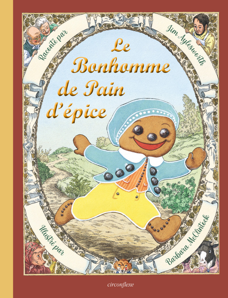 Le Bonhomme de Pain d'épice  - Barbara MCCLINTOCK, Jim Aylesworth - CIRCONFLEXE