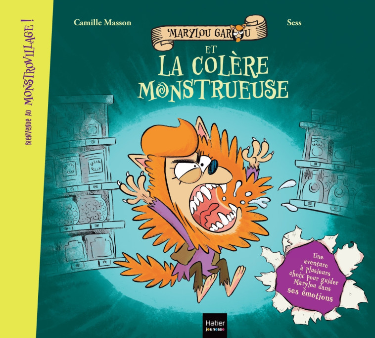 Bienvenue au Monstrovillage ! - Marylou Garou et la colère monstrueuse - Camille Masson, Sess Sess - HATIER JEUNESSE