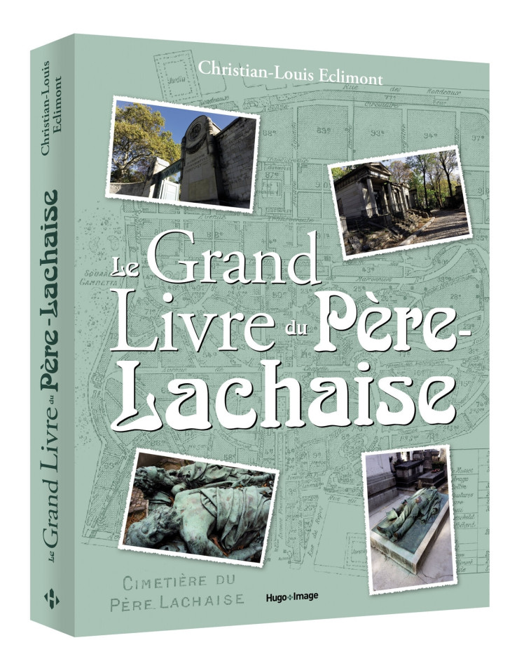 Le Grand Livre du Père-Lachaise - Christian-Louis Eclimont - HUGO IMAGE