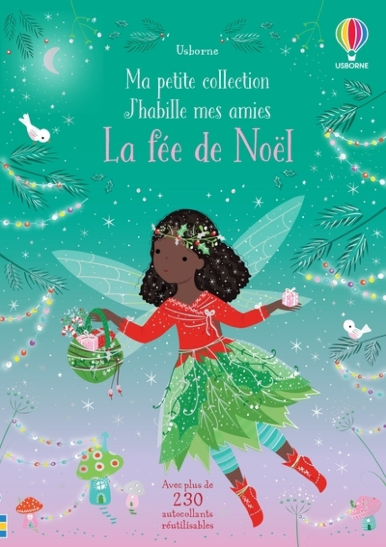 La fée de Noël - Ma petite collection J'habille mes amies - Fiona Watt, Lizzie Mackay, Johanna Furst, Véronique Duran - USBORNE