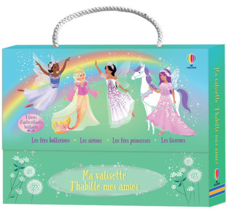 Ma valisette J'habille mes amies Les fées ballerines, Les sirènes, Les fées princesses et Les licornes - Dès 5 ans - Fiona Watt, Antonia Miller - USBORNE