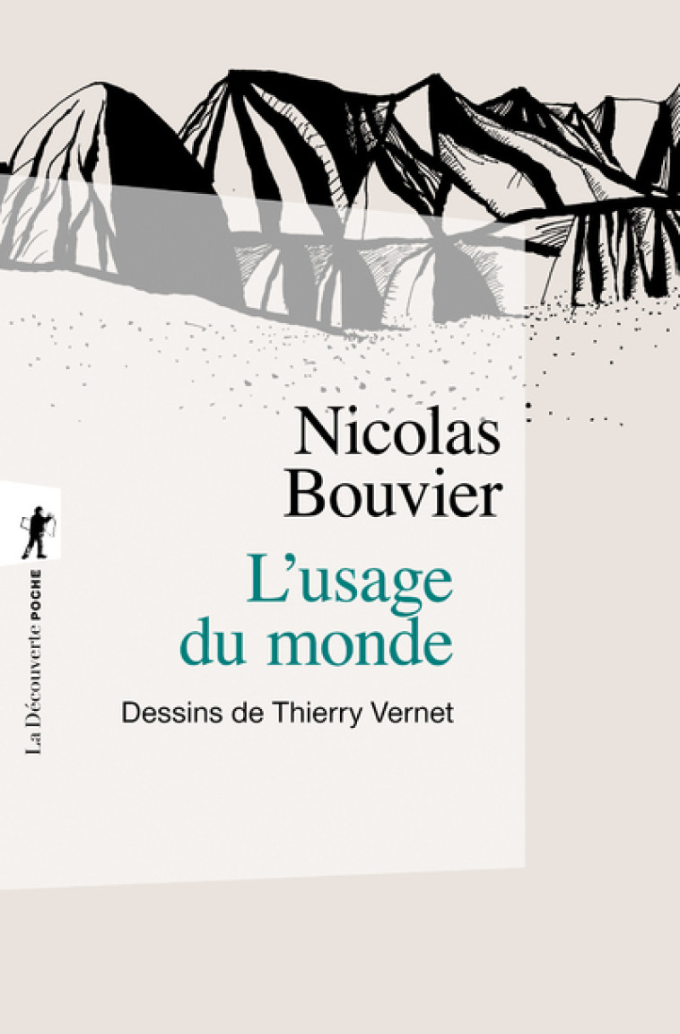 L'usage du monde - Nicolas BOUVIER, Thierry Vernet - LA DECOUVERTE