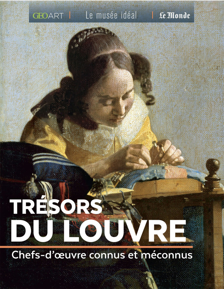 Trésors du Louvre - Sylvie Girard-Lagorce - MUSEE IDEAL