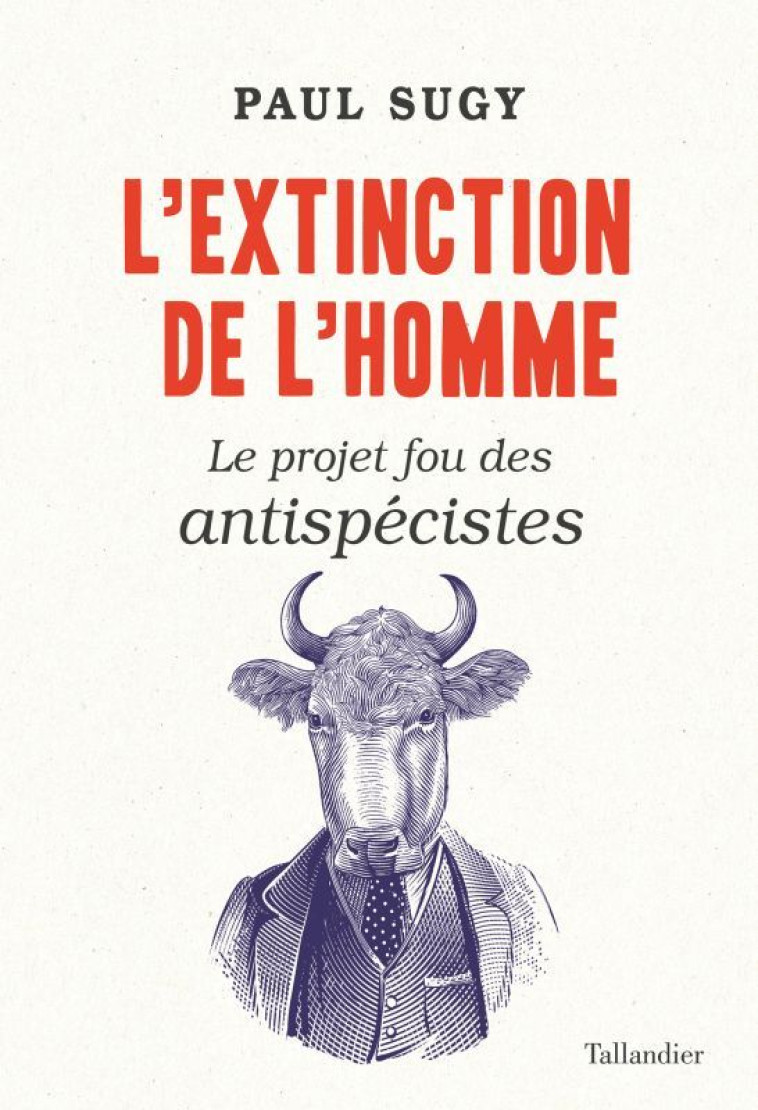 L'extinction de l'homme - Paul Sugy - TALLANDIER