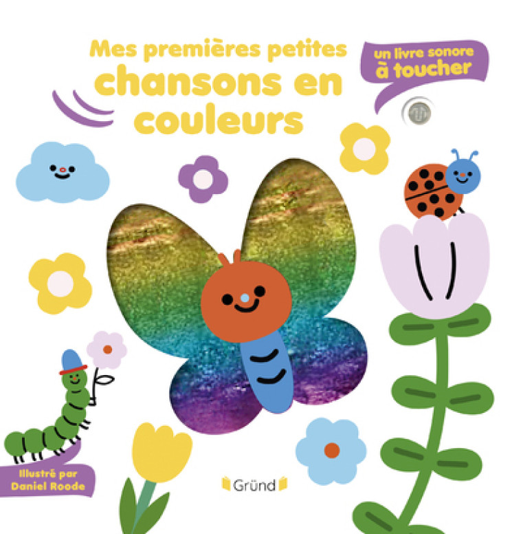 Mes premières petites chansons en couleurs - Daniel Roode - GRUND