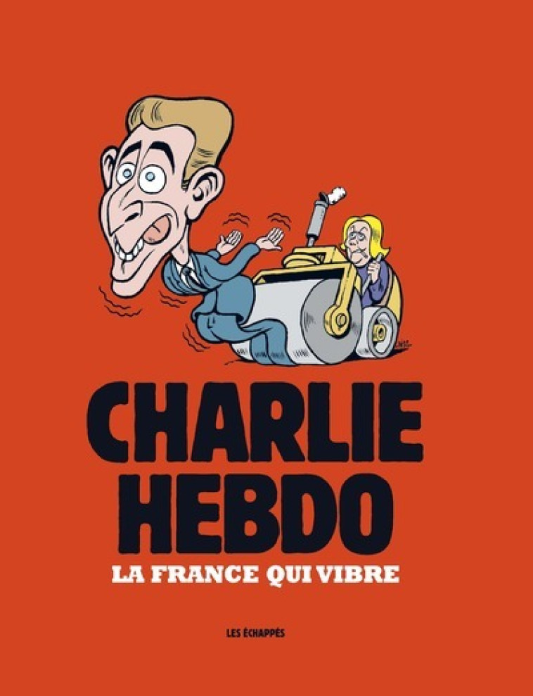 Charlie Hebdo - La France qui vibre 2024 - Collectif Collectif,  Collectif - ECHAPPES