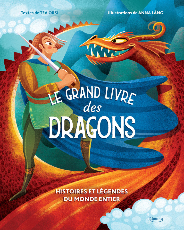 LE GRAND LIVRE DES DRAGONS NE - Giuseppe D'Anna, Anna Láng - KIMANE