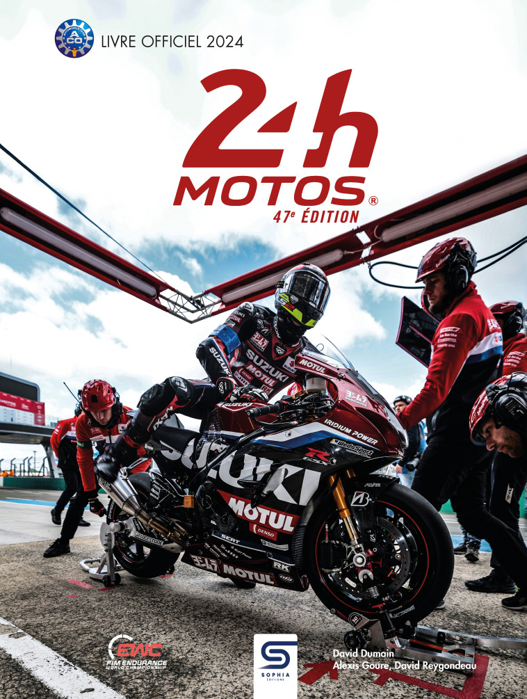 24h motos 2024 - David Reygondeau, David Dumain, Alexis GOURE - SOPHIA EDITIONS