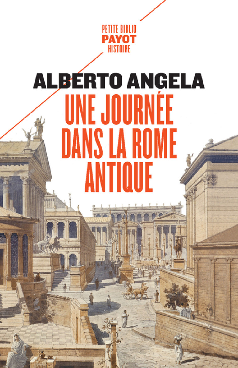 Une journée dans la Rome antique - Alberto Angela, Mario Pasa, Catherine Pierre-bon - PAYOT