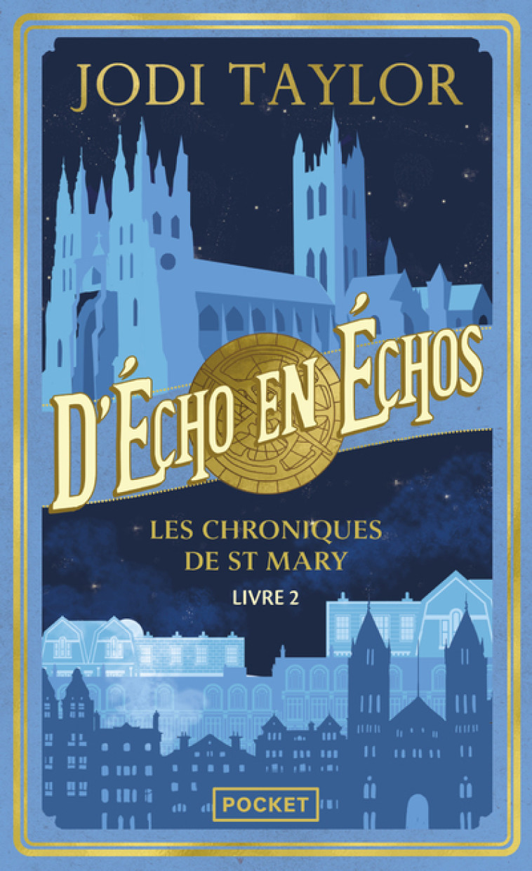 Les Chroniques de St Mary - Livre 2 D'écho en échos - Jodi Taylor, Cindy Colin Kapen - POCKET