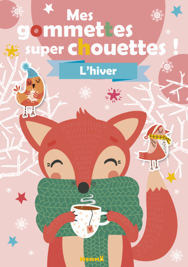 Mes gommettes super chouettes ! L'hiver (Renard thé) - Collectif Collectif - HEMMA