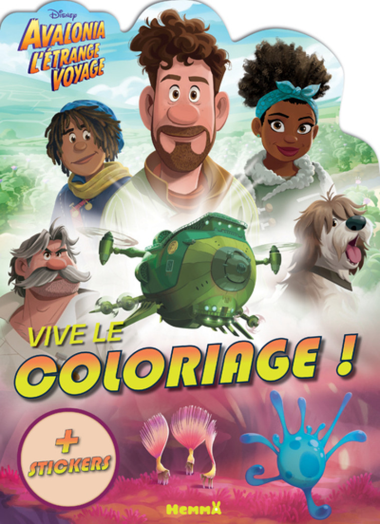 Disney Avalonia L'étrange voyage - Vive le coloriage ! - Collectif Collectif,  Collectif - HEMMA