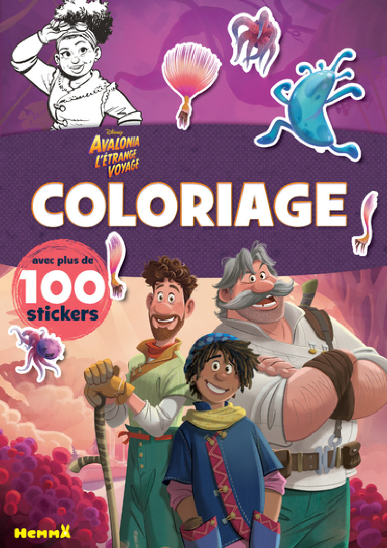 Disney Avalonia L'étrange voyage - Coloriage avec plus de 100 stickers - Collectif Collectif - HEMMA