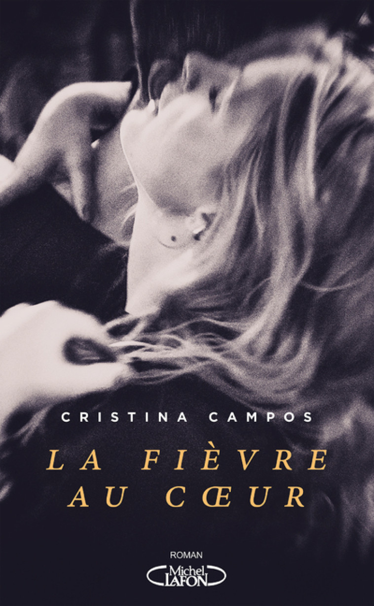 La fièvre au coeur - Cristina Campos, Anna Souillac - MICHEL LAFON