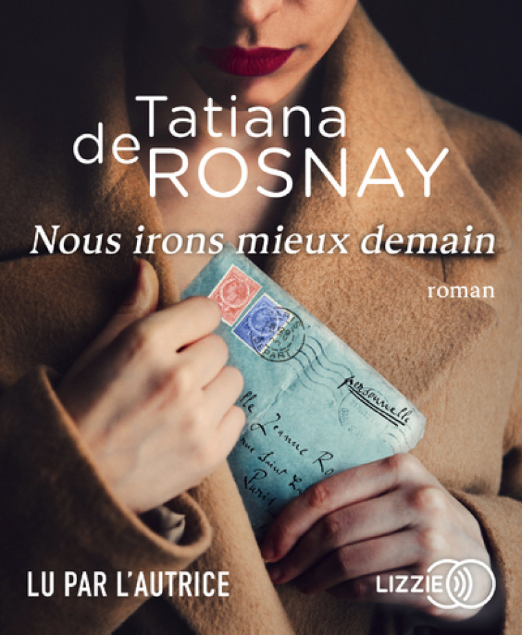 Nous irons mieux demain - Tatiana de Rosnay - LIZZIE