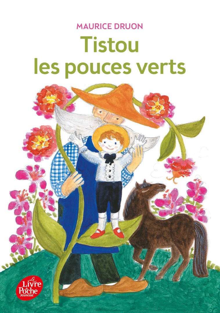 Tistou les pouces verts - Maurice Druon, Jacqueline Duhême - POCHE JEUNESSE